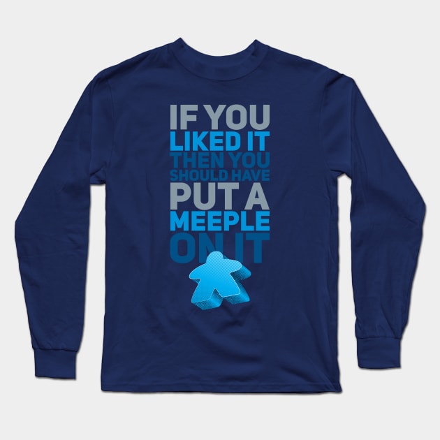 Should Have Put A Meeple On It Long Sleeve T-Shirt by polliadesign